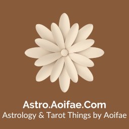 Astro.Aoifae.com - Astrology & Tarot Things by Aoifae